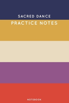 Paperback Sacred dance Practice Notes: Cute Stripped Autumn Themed Dancing Notebook for Serious Dance Lovers - 6x9 100 Pages Journal Book