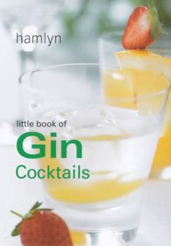 Little Book of Gin Cocktails (Little Book of Cocktails)