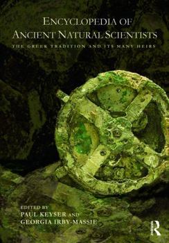 Paperback Encyclopedia of Ancient Natural Scientists: The Greek Tradition and Its Many Heirs Book