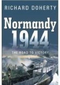 Hardcover Normandy 1944: The Road to Victory Book