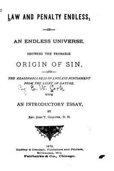 Law and Penalty Endless, in an Endless Universe, Showing the Probable Origin of Sin