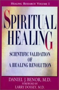 Paperback Spiritual Healing: Scientific Validation of a Healing Revolution Book