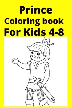 Prince Coloring book For Kids 4-8