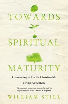 Paperback Towards Spiritual Maturity: Overcoming Evil in the Christian Life Book