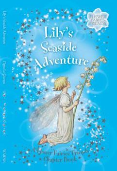 Lily's Seaside Adventure: A Flower Fairies Friends Chapter Book (Flower Fairies) - Book  of the Flower Fairies