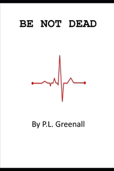 Paperback Be Not Dead Book