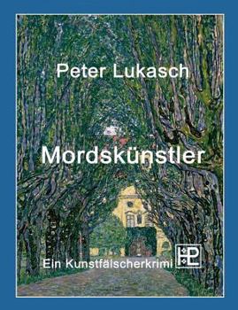 Paperback Mordskünstler: Ein Kunstfälscherkrimi [German] Book