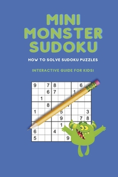 Paperback Mini Monster Sudoku: How to Solve Sudoku Puzzles Book
