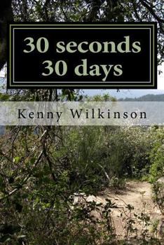 Paperback 30 seconds 30 days: Habits for a Lifetime Book