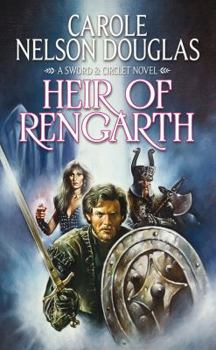 Heir of Rengarth (Sword and Circlet, No 2) - Book #4 of the Irissa and Kendric