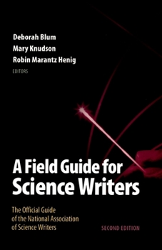 Paperback A Field Guide for Science Writers: The Official Guide of the National Association of Science Writers Book