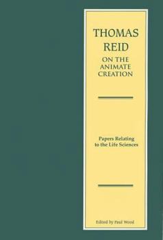 Hardcover Thomas Reid on the Animate Creation: Papers Relating to the Life Sciences Book