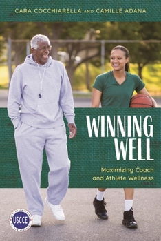 Paperback Winning Well: Maximizing Coach and Athlete Wellness Book