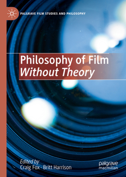 Hardcover Philosophy of Film Without Theory Book
