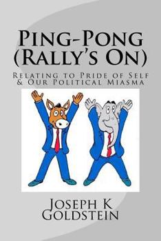 Paperback Ping-Pong (Rally's On): Relating to Pride of Self & Our Political Miasma Book