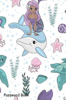 Paperback Password Book: Include Alphabetical Index with Ocean Tale Mermaid Girl Seamless Book