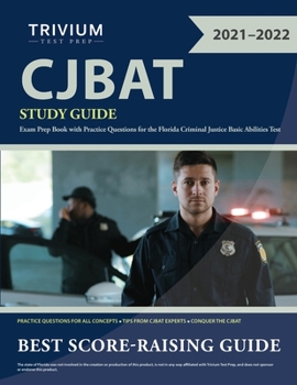 Paperback CJBAT Study Guide: Exam Prep Book with Practice Questions for the Florida Criminal Justice Basic Abilities Test Book