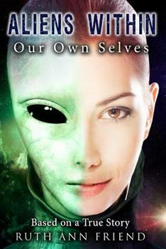 Paperback Aliens Within Our Own Selves Book