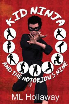 Paperback Kid Ninja and the Notorious Nine Book