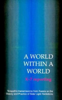 Paperback A World Within a World: X-7 Reporting Book