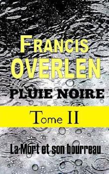 Paperback Pluie noire tome II: La mort et son bourreau [French] Book