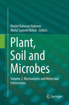 Paperback Plant, Soil and Microbes: Volume 2: Mechanisms and Molecular Interactions Book