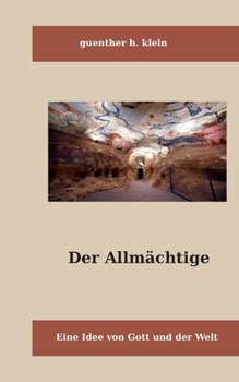 Paperback Der Allmächtige: Eine Idee von Gott und der Welt [German] Book