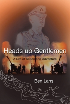 Paperback Heads Up Gentlemen: A Life of Action and Adventure Book