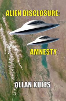 Paperback Alien Disclosure: Amnesty Book