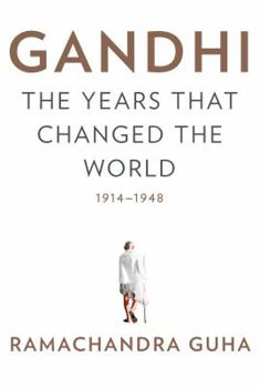 Hardcover Gandhi: The Years That Changed the World, 1914-1948 Book