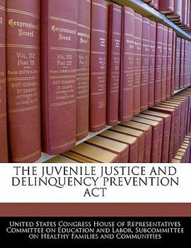 Paperback The Juvenile Justice and Delinquency Prevention ACT Book