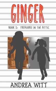 Paperback Ginger: Treasures in the Attic Book