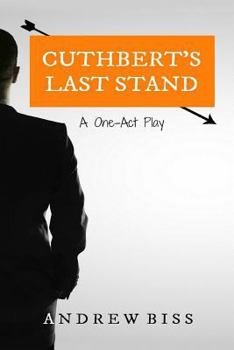 Paperback Cuthbert's Last Stand: A One-Act Play Book