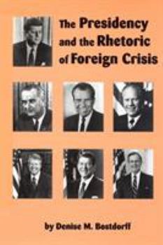 The Presidency and the Rhetoric of Foreign Crisis (Studies in Rhetoric/Communication) - Book  of the Studies in Rhetoric & Communication