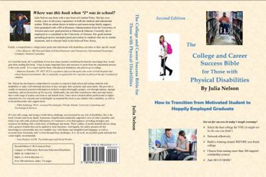 Paperback The College and Career Success Bible for Those with Physical Disabilities, Second Edition: How to Transition from Motivated Student to Happily Employe Book