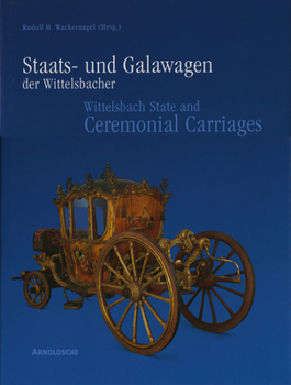 Hardcover Wittelsbach State and Ceremonial Carriages Vol 1, Book