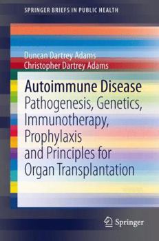 Paperback Autoimmune Disease: Pathogenesis, Genetics, Immunotherapy, Prophylaxis and Principles for Organ Transplantation Book