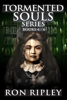 Tormented Souls Series Books 4 - 6: Supernatural Horror with Scary Ghosts & Haunted Houses - Book  of the Tormented Souls