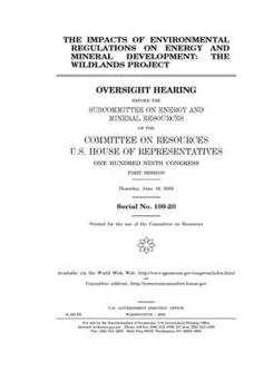 Paperback The impacts of environmental regulations on energy and mineral development: the Wildlands Project Book