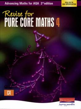 Paperback Revise for Advancing Maths for Aqa 2nd Edition Pure Core Maths 4 Book
