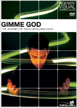 Paperback Gimme God: The Journey of Your Unfolding Faith [With Leader's Guide] Book