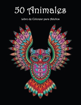 Paperback 50 Animales: Hermosos dise?os de animales para colorear y relajarse - Libro para colorear mandalas para adultos [Spanish] Book