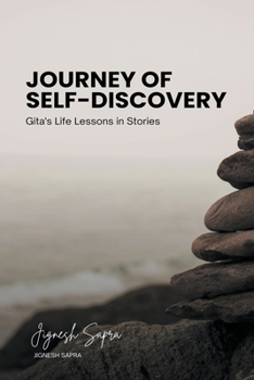 Paperback Journey of Self-Discovery: Gita's Life Lessons in Stories Book