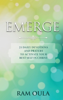 Paperback Emerge: 21 Daily Devotions And Prayers To Activate Your Best Self In Christ Book