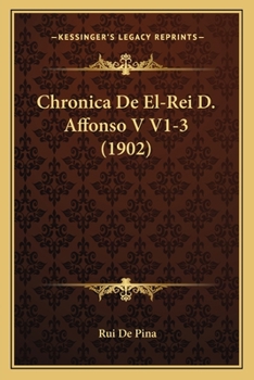 Paperback Chronica De El-Rei D. Affonso V V1-3 (1902) [Portuguese] Book