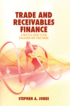 Paperback Trade and Receivables Finance: A Practical Guide to Risk Evaluation and Structuring Book