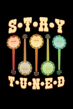 Paperback Stay Tuned: Bluegrass Journal, Banjo Notebook Note-Taking Planner Book, Gift For Bluegrass Music Genre Fans Book