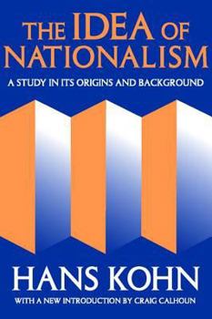 Paperback The Idea of Nationalism: A Study in Its Origins and Background Book