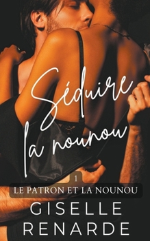 Paperback Séduire la nounou [French] Book