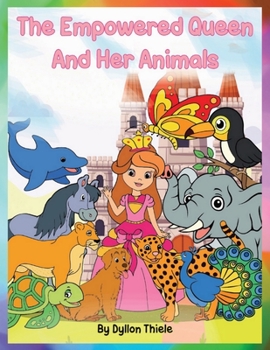Paperback The Empowered Queen And Her Animals Book